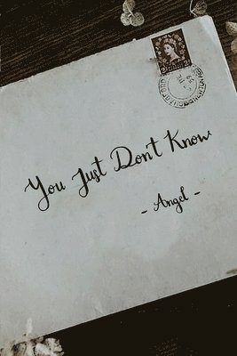 Angel - You Just Don't Know, Häftad