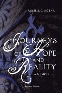 bokomslag Journeys of Hope and Reality: A Memoir: Revised Edition