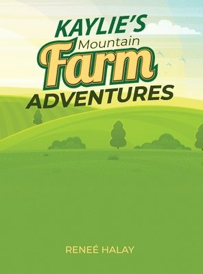 Kaylie's Mountain Farm Adventures 1