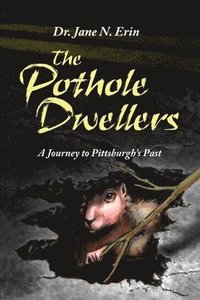 bokomslag The Pothole Dwellers