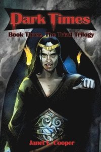 bokomslag Dark Times: Book Three, The Triad Trilogy