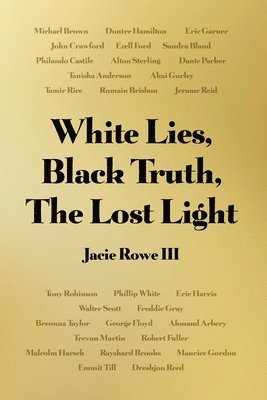 White Lies, Black Truth, The Lost Light 1