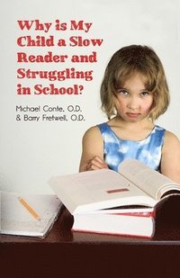 bokomslag Why is My Child a Slow Reader and Struggling in School?: What Every Parent Needs to Know