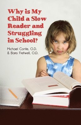 Why is My Child a Slow Reader and Struggling in School?: What Every Parent Needs to Know 1