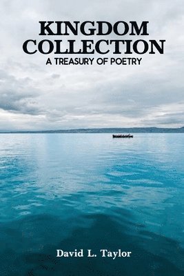 Kingdom Collection: A Treasury of Poetry 1