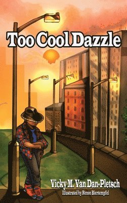 Vicky M. Van Dan-Pletsch - Too Cool Dazzle, Inbunden