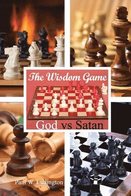 bokomslag The Wisdom Game: God vs Satan