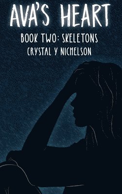 Ava's Heart: Book Two: Skeletons 1