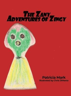 bokomslag The Zany Adventures of Zingy