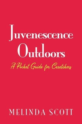 bokomslag Juvenescence Outdoors