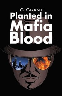 bokomslag Planted in Mafia Blood