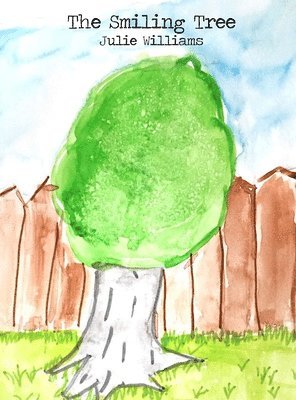 Julie Williams - The Smiling Tree, Inbunden