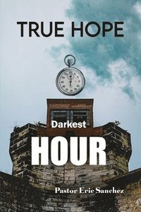 bokomslag True Hope Darkest Hour