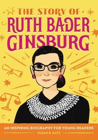 bokomslag The Story of Ruth Bader Ginsburg