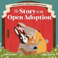 bokomslag The Story of My Open Adoption: A Storybook for Children Adopted at Birth
