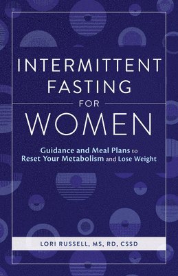 Intermittent Fasting for Women: Guidance and Meals Plans to Reset Your Metabolism and Lose Weight 1