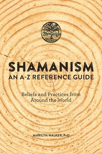 bokomslag Shamanism: An A-Z Reference Guide