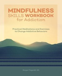 bokomslag Mindfulness Skills Workbook for Addiction