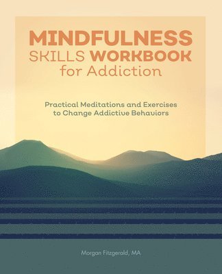 bokomslag Mindfulness Skills Workbook for Addiction