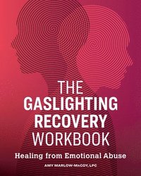 bokomslag The Gaslighting Recovery Workbook