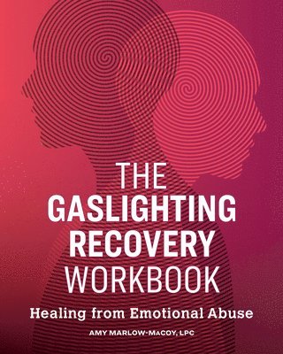 The Gaslighting Recovery Workbook 1