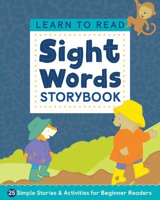 bokomslag Learn to Read: Sight Words Storybook: 25 Simple Stories & Activities for Beginner Readers