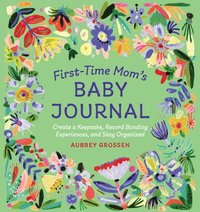 bokomslag First-Time Mom's Baby Journal
