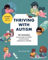 bokomslag Thriving with Autism: 90 Activities to Encourage Your Child's Communication, Engagement, and Play