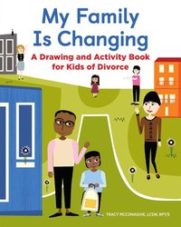 bokomslag My Family Is Changing: A Drawing and Activity Book for Kids of Divorce