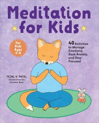 bokomslag Meditation for Kids: 40 Activities to Manage Emotions, Ease Anxiety, and Stay Focused