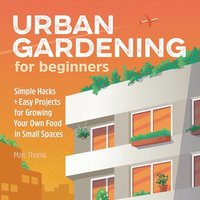 bokomslag Urban Gardening for Beginners