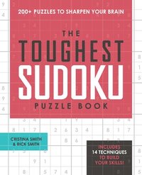 bokomslag The Toughest Sudoku Puzzle Book: 200+ Puzzles to Sharpen Your Brain