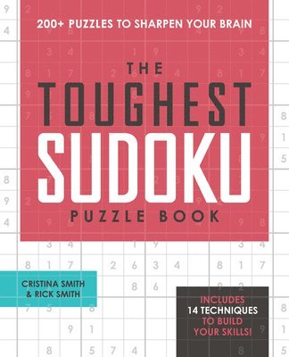 The Toughest Sudoku Puzzle Book: 200+ Puzzles to Sharpen Your Brain 1