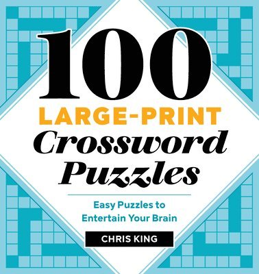 bokomslag 100 Large-Print Crossword Puzzles: Easy Puzzles to Entertain Your Brain