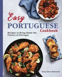 bokomslag Easy Portuguese Cookbook: Recipes to Bring Home the Flavors of Portugal