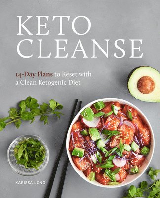 bokomslag Keto Cleanse: 14-Day Plans to Reset with a Clean Ketogenic Diet