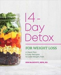 bokomslag 14-Day Detox for Weight Loss: A Meal Plan & Easy Recipes to Lose Weight, Fast