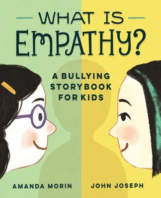 Amanda Morin - What Is Empathy?: A Bullying Storybook for Kids, Häftad