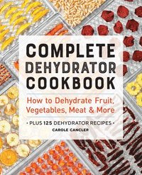 bokomslag Complete Dehydrator Cookbook