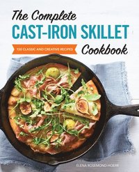 bokomslag The Complete Cast-Iron Skillet Cookbook
