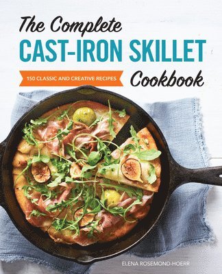 bokomslag The Complete Cast-Iron Skillet Cookbook