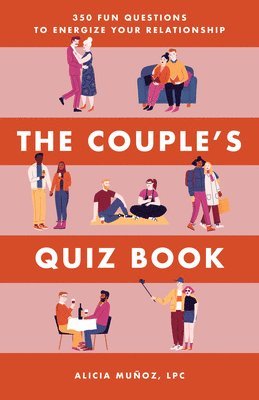 bokomslag The Couple's Quiz Book: 350 Fun Questions to Energize Your Relationship