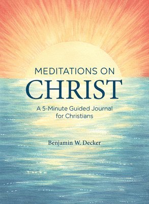 bokomslag Meditations on Christ: A 5-Minute Guided Journal for Christians