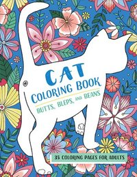 bokomslag Butts, Bleps, and Beans Cat Coloring Book: 35 Coloring Pages for Adults