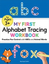 bokomslag My First Alphabet Tracing Workbook: Practice Pen Control with ABCs and Animal Words