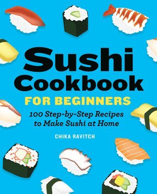 Chika Ravitch - Sushi Cookbook for Beginners, Häftad