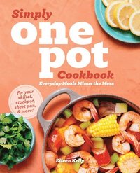 bokomslag Simply One Pot Cookbook