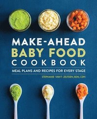 bokomslag Make-Ahead Baby Food Cookbook: Meal Plans and Recipes for Every Stage