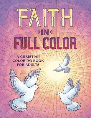 Faith in Full Color: A Christian Coloring Book for Adults 1