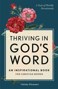 bokomslag Thriving in God's Word: An Inspirational Book for Christian Women